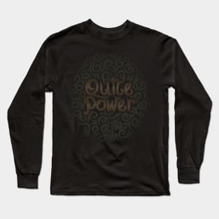 quite power Long Sleeve T-Shirt